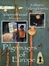 Pilgrimages of Europe: Lourdes/Les Saintes Maries De La Mer